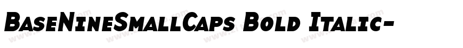 BaseNineSmallCaps Bold Italic字体转换
